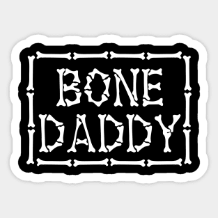 Bone Daddy Sticker